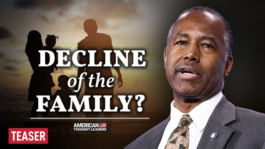 Dr. Ben Carson: There Is a War on the American Family | TEASER